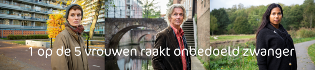 1 op de 5 vrouwen raakt onbedoeld zwanger Een vrouw, man en vrouw met daarvoor de zin: 1 op de 5 vrouwen raakt onbedoeld zwanger